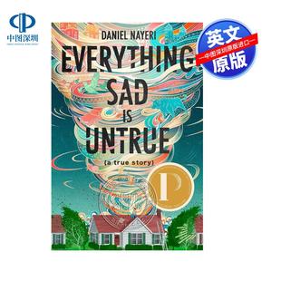 预售英文原版 所有的悲伤都是不真实的 Everything Sad Is Untrue 青少年读物