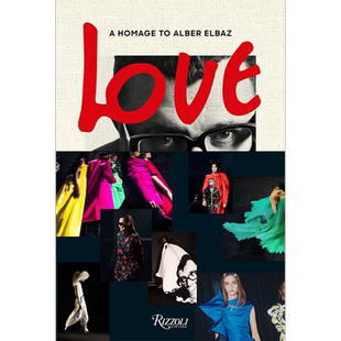 英文原版 爱带来爱:向阿尔伯·艾尔巴兹致敬 Love Brings Love: A Homage to Alber Elbaz