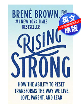 英文原版 Rising Strong 勇气的力量 勇敢正视情绪，从跌倒、学习、再试一次，重新定义自己的故事 How the Ability to Reset