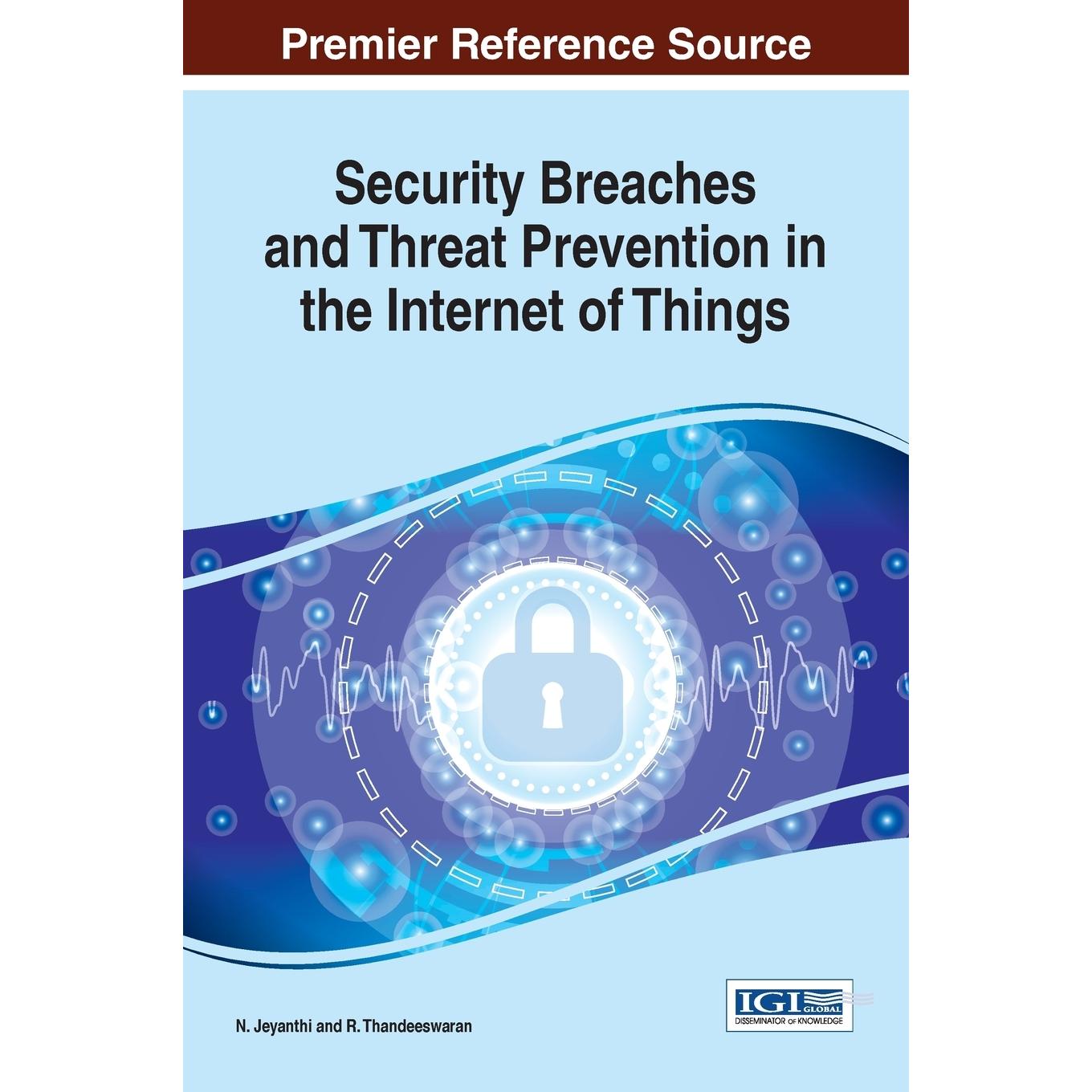 【预售 按需印刷】英文原版物联网中的安全漏洞与威胁预防Security Breaches and Threat Prevention in the Internet of Things原
