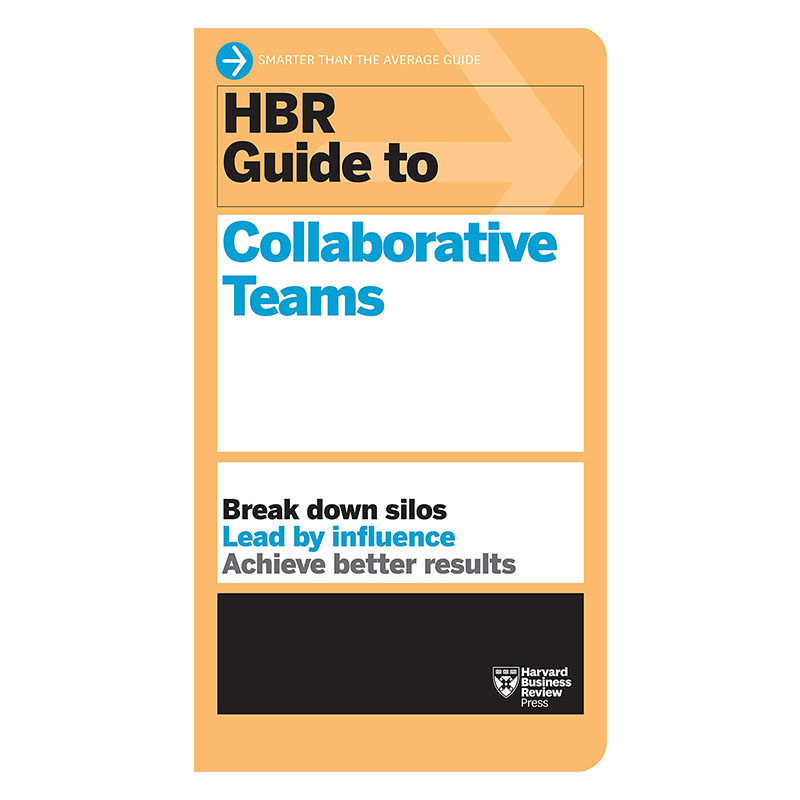 英文原版 哈佛商业评论团队协作指南指导系列 HBR Guide to Collaborative Teams (HBR Guide Series) 自我提升管理读物