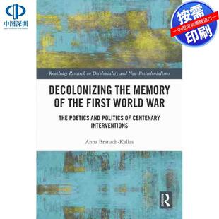 预售【按需印刷】英文原版 解殖民第一次世界大战的记忆 Decolonizing the Memory of the First World War 原装进口正版书籍