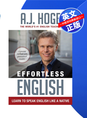 【预售 按需印刷】轻松学英语 学会像母语一样说英语 英文正版 Effortless English 英文交流 A.J. Hoge 进口书