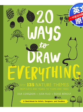 英文原版 画万物的20种方法20 Ways to Draw Everything: With 135 Nature Themes from Cats and Tigers to Tulips and Trees书籍