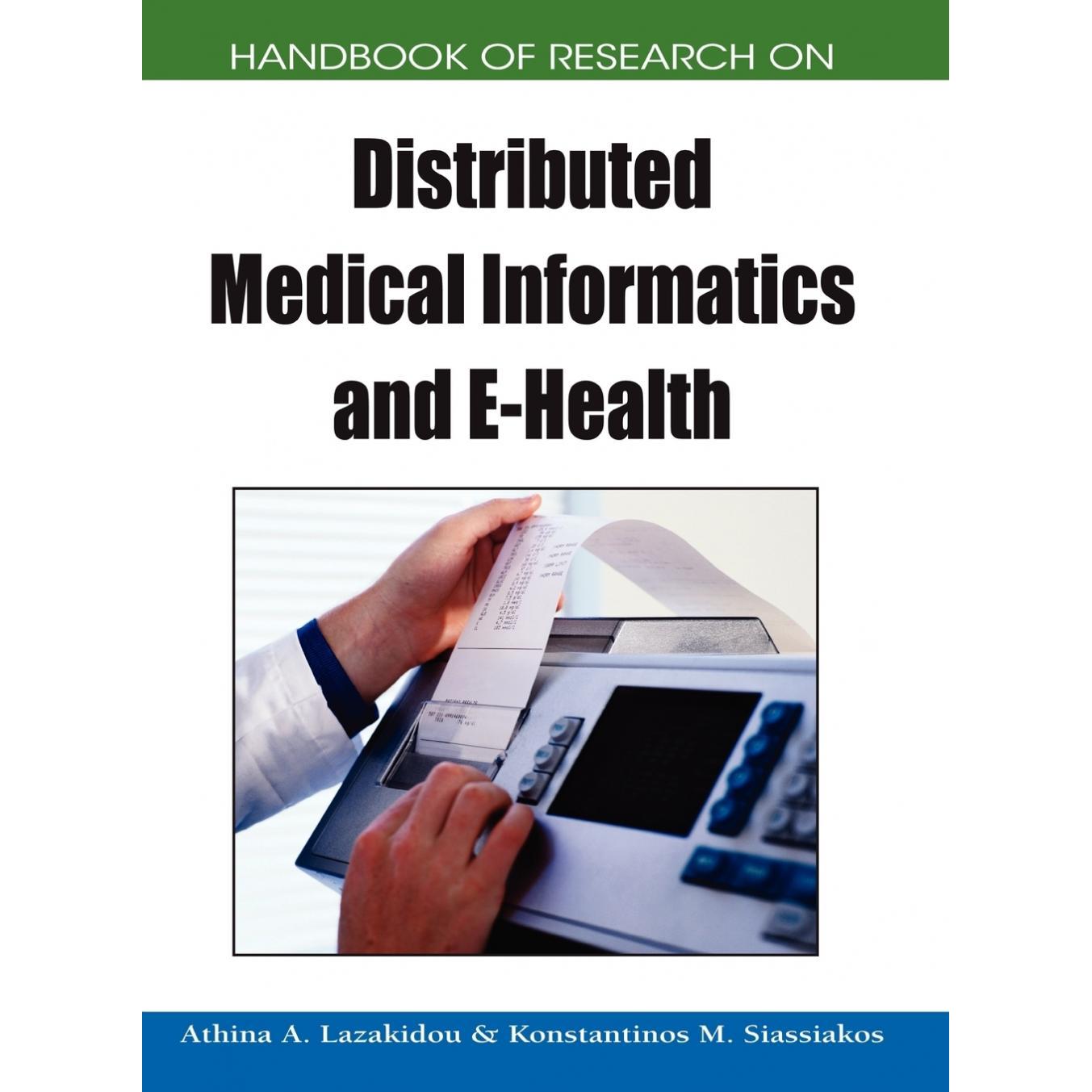 【预售 按需印刷】英文原版分布式医疗信息学与电子健康手册研究Handbook of Research on Distributed Medical Informatics and E