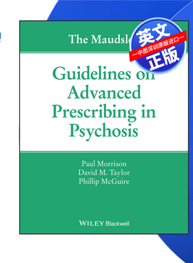 【预售 按需印刷】Wiley出版 莫兹利精神疾病高级处方指南 The Maudsley Guidelines on Advanced Prescribing 进口英文正版书籍