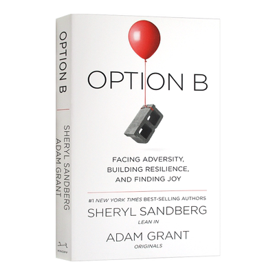 预售英文原版Option B Sandberg Shery 方案B：面对逆境，建立韧性并寻求快乐 英文版b选项 谢丽尔桑德博格 亚当格兰特 向前一步