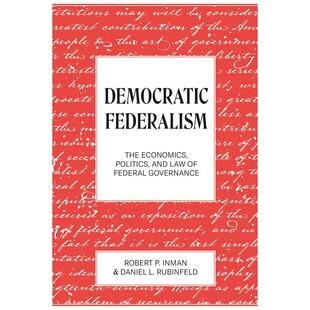 【预售 按需印刷】英文原版 Democratic Federalism民主联邦制:联邦政府的经济、政治和法律进口原版正版书籍