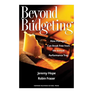 英文原版 超越预算 Beyond Budgeting: How Managers Can Break Free from the Annual Performance Trap