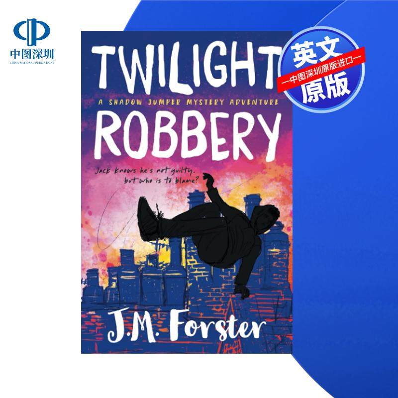 【预售 按需印刷】黄昏劫案：暗影跳跃者的神秘冒险Twilight Robbery: A Shadow Jumper Mystery Adventure进口英文正版书籍