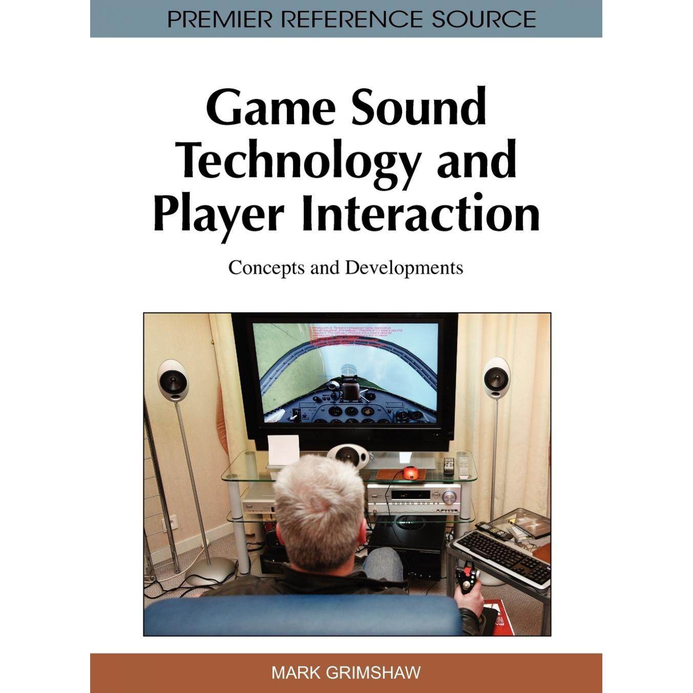 【预售 按需印刷】英文原版游戏声音技术和玩家互动Game Sound Technology and Player Interaction原装进口正版书籍