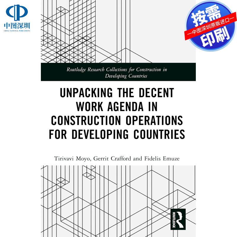 预售【按需印刷】英文原版 在发展中国家建筑作业中展开体面工作议程 Unpacking the Decent Work Agenda in Construction Operati