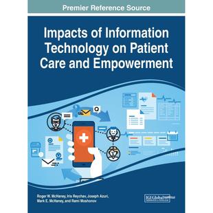 英文原版 Empowerment and Technology 预售 按需印刷 影响Impacts 信息技术对患者护理和赋权 Care Patient Information