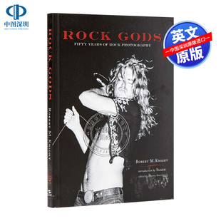 平装 书籍 Rock Years Fifty 摇滚摄影五十年 Gods 进口英文正版 英文原版 Photography 摇滚之神