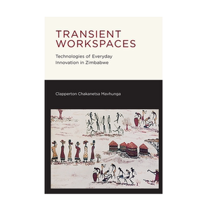 【预售 按需印刷】短暂的工作空间:津巴布韦的日常创新技术Transient Workspaces  进口英文正版书籍