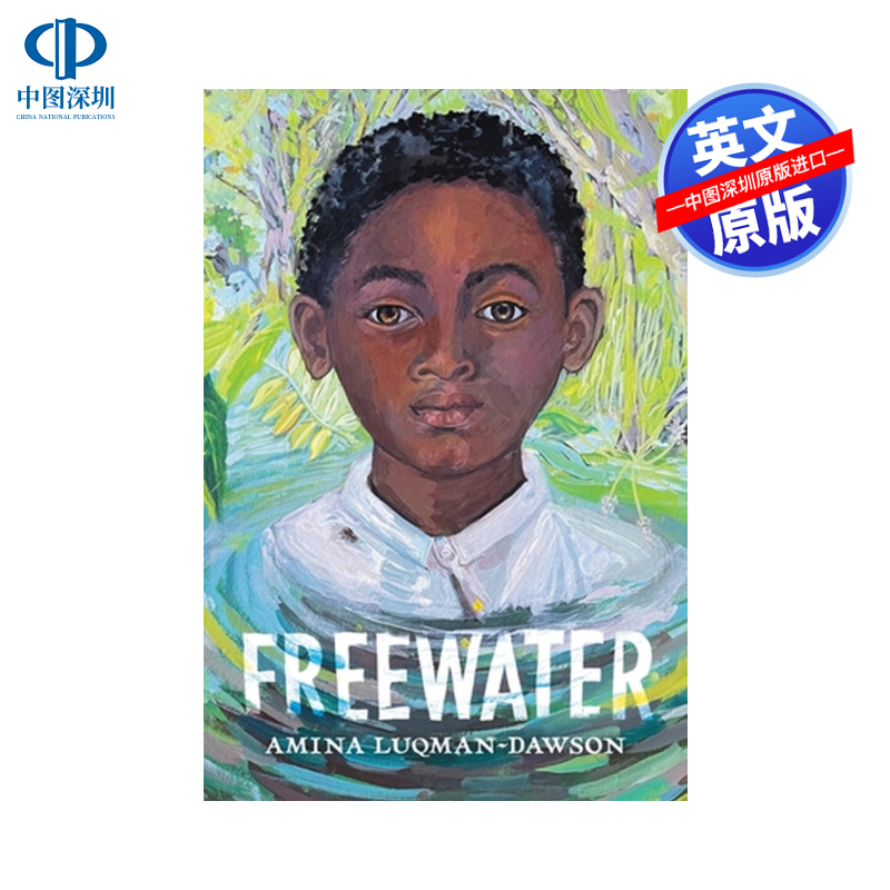 英文原版 自由水 Freewater 2023纽伯瑞金奖畅销书 儿童文学奖获奖小说 青少年课外英语书读物 关于生存冒险友谊故事书