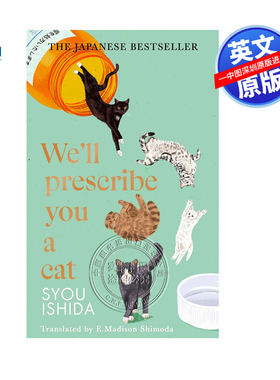 预售英文原版 我的心理医生是只猫 精装 关于猫的心灵治愈情感创伤能力 We'll Prescribe You a Cat 石田祥 日本畅销小说