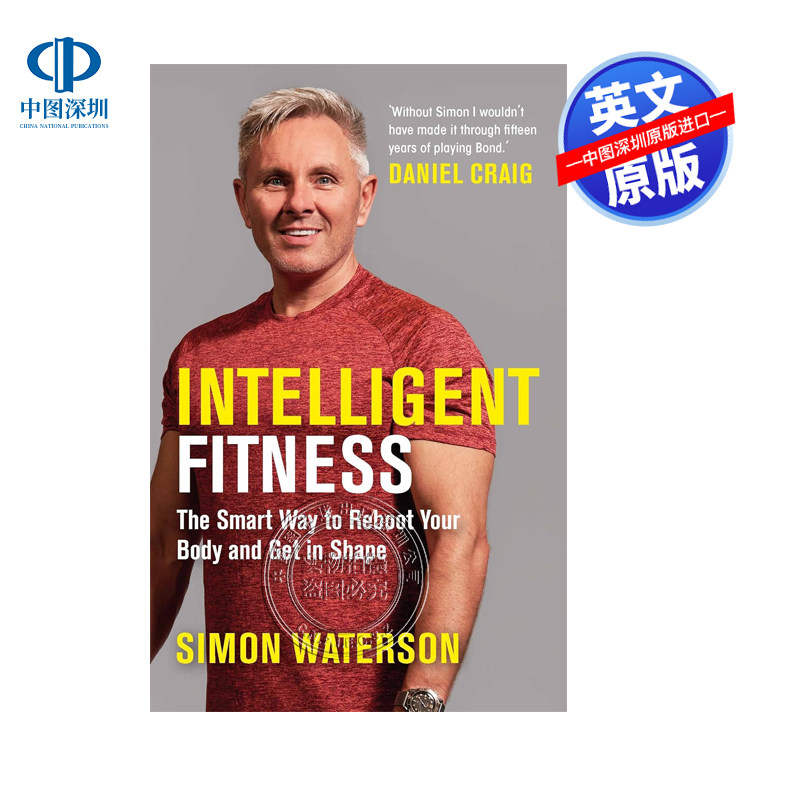 英文原版 智能健身 重新启动身体并保持体形的方法 Intelligent Fitness 精英教练Simon Waterson 詹姆斯邦德007演员的教练
