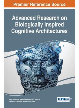 【预售 按需印刷】英文原版高级研究生物启发认知架构Advanced Research on Biologically Inspired Cognitive Architectures原装