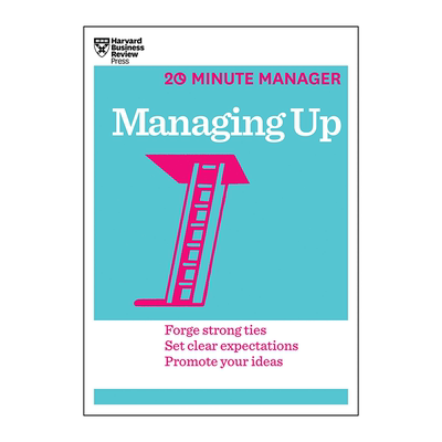 英文原版 管理上升 哈佛商业评论20分钟经理人系列 Managing Up 企业职业管理 自我提升读物 HBR 20-Minute Manager Series
