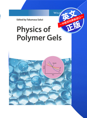 【预售 按需印刷】Wiley出版 高分子凝胶物理学 Physics of Polymer Gels 进口英文正版书籍