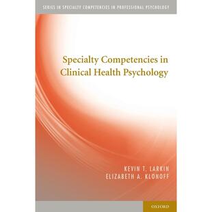 预售【按需印刷】英文原版 Specialty Competencies in Clinical Health Psychology临床健康心理学专业能力 牛津大学出版 原版进