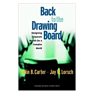 英文原版 从头再来 Back to the Drawing Board: Designing Corporate Boards for a Complex World