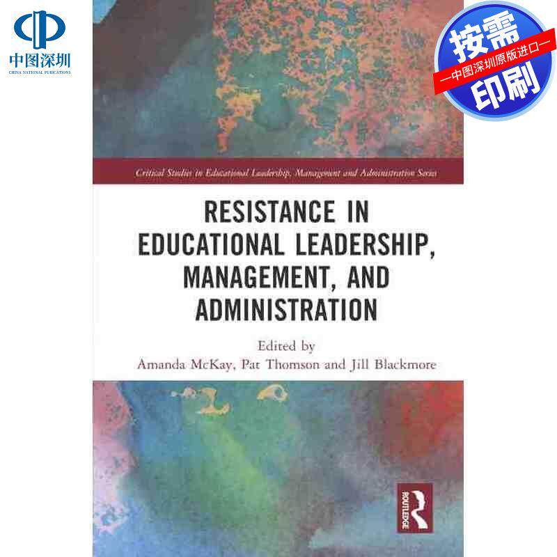 预售【按需印刷】英文原版 教育领导、管理和行政中的抵抗 Resistance in Educational Leadership Management and Administrati