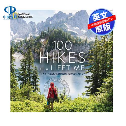 英文原版 一生中的100次徒步旅行：世界上的终极风景小径 100 Hikes of a Lifetime: The World's Ultimate Scenic Trails