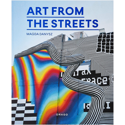 英文原版 街头艺术 Art From The Streets  Magda Danysz 展览 群展 进口艺术书 正版书
