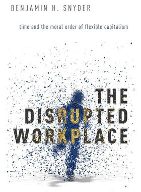 预售【按需印刷】英文原版 Disrupted Workplace工作场所的干扰 牛津大学出版 原版进口正版书籍