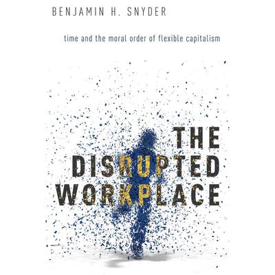 预售【按需印刷】英文原版 Disrupted Workplace工作场所的干扰 牛津大学出版 原版进口正版书籍