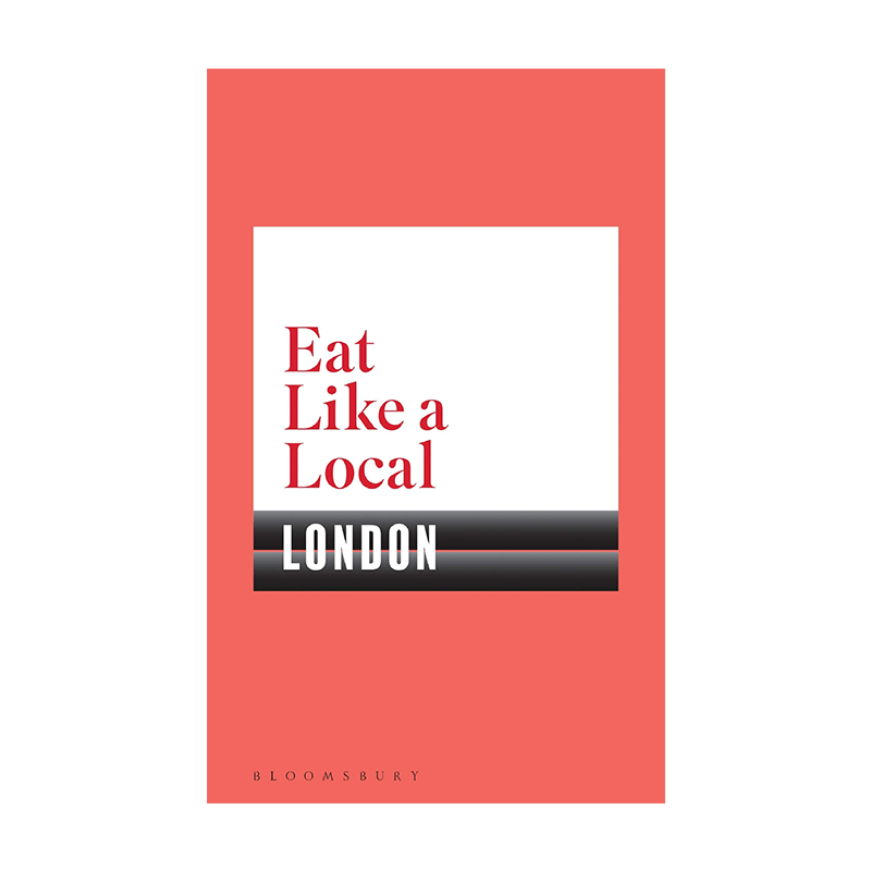 预售英文原版 口袋当地美食攻略：伦敦 Eat Like a Local LONDON 城市美食旅游指南 英国伦敦美食之旅 饮食文化 进口书籍正版