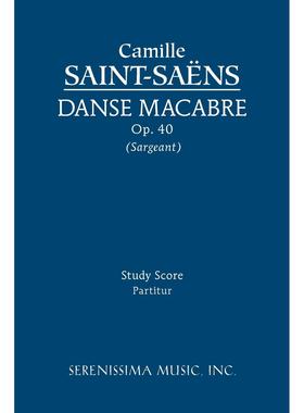 【预售 按需印刷】英文原版 死神之舞，作品40 - 研究乐谱 Danse Macabre  Op. 40 - Study Score 进口原版正版书籍