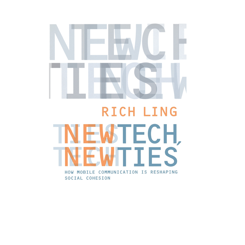 【预售 按需印刷】新技术，新关系:移动通信如何重塑社会凝聚力 New Tech, New Ties 进口英文正版书籍