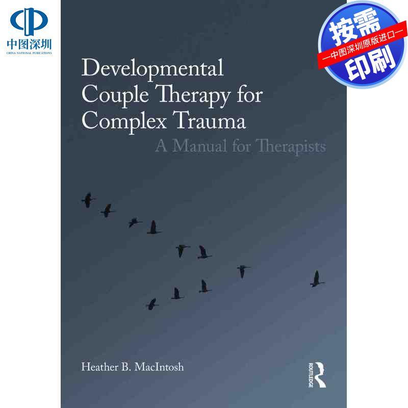 预售【按需印刷】英文原版 复杂创伤的发展性夫妻治疗 Developmental Couple Therapy for Complex Trauma 原装进口正版书籍