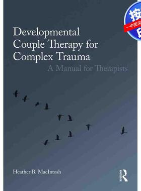 预售【按需印刷】英文原版 复杂创伤的发展性夫妻治疗 Developmental Couple Therapy for Complex Trauma 原装进口正版书籍