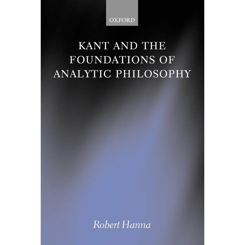 预售【按需印刷】英文原版 Kant and the Foundations of Analytic Philosophy康德与分析哲学的基础 牛津大学出版 原版进口正版书