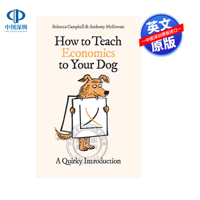 预售英文原版 如何教你的狗经济学 探讨经济学的问题以及如何应用于生活 How to Teach Economics to Your Dog 自我提升读物