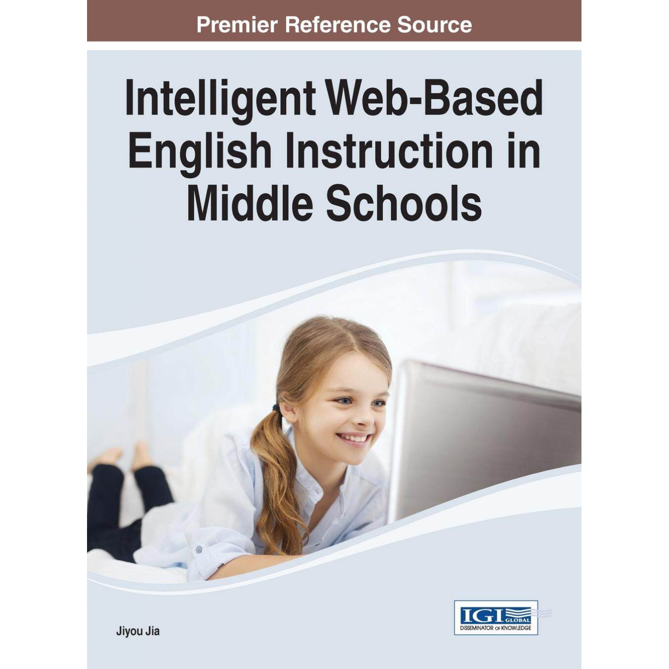 【预售 按需印刷】英文原版基于智能网的中学英语教学Intelligent Web-Based English Instruction in Middle Schools原装进口正版