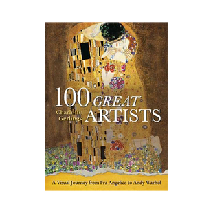 英文原版 100位伟大的艺术家:视觉之旅 100 Great Artists: A Visual Journey from Fra Angelico to Andy Warhol