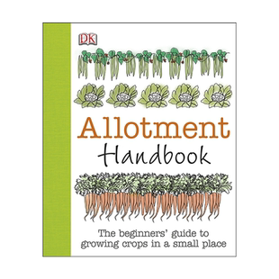英文原版 分配种植手册 Allotment Handbook 如何在小地方合理分配种植作物蔬菜的初学者指南 DK生活科普百科读物 精装