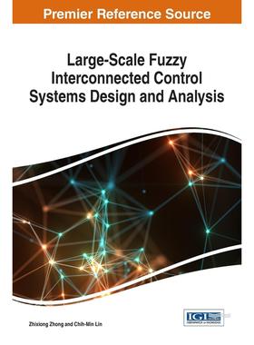 【预售 按需印刷】英文原版大规模模糊互联控制系统设计与分析Large-Scale Fuzzy Interconnected Control Systems Design and Ana