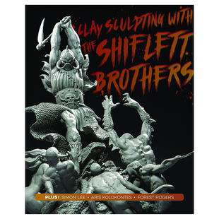 英文原版 和希夫莱特兄弟学粘土雕塑 摄影集艺术书 粘土雕刻入门指南 Clay Sculpting with the Shiflett Brothers 特效设计专业书