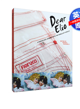 英文原版 亲爱的埃利奥:进入菲奥鲁奇世界的奇妙旅程 Dear Elio: A Marvelous Journey into the World of Fiorucci