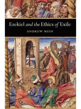 预售【按需印刷】英文原版 Ezekiel and the Ethics of Exile  以西结与流放的伦理学  牛津大学出版 原版进口正版书籍