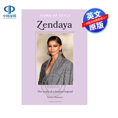 预售英文原版 时尚偶像-赞达亚：一个时尚偶像的故事 Icons of Style – Zendaya: The story of a fashion icon