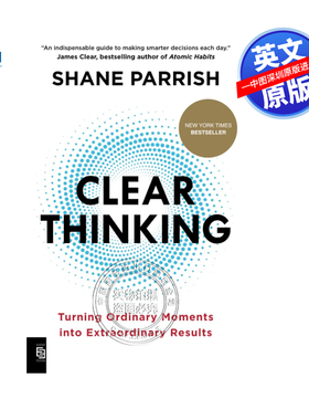 预售英文原版 清晰的思路 如何把平凡的瞬间变成非凡的成果指南 拓展思路自我提升读物 纽约时报畅销书 Clear Thinking