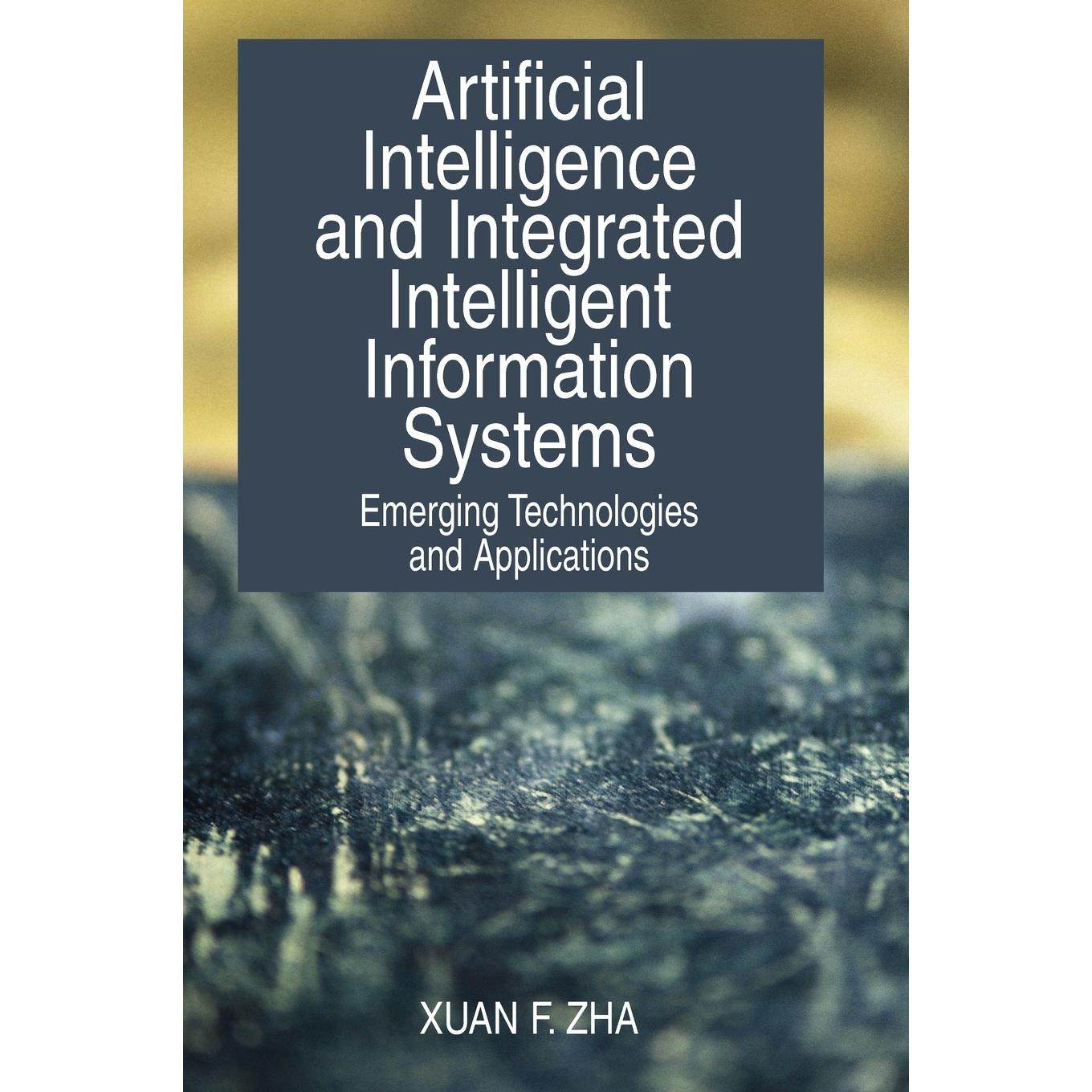 【预售 按需印刷】英文原版人工智能与综合智能信息系统Artificial Intelligence and Integrated Intelligent Information System