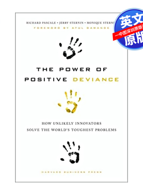 英文原版 积极偏离的力量 The Power of Positive Deviance: How Unlikely Innovators Solve the World's Toughest Problems